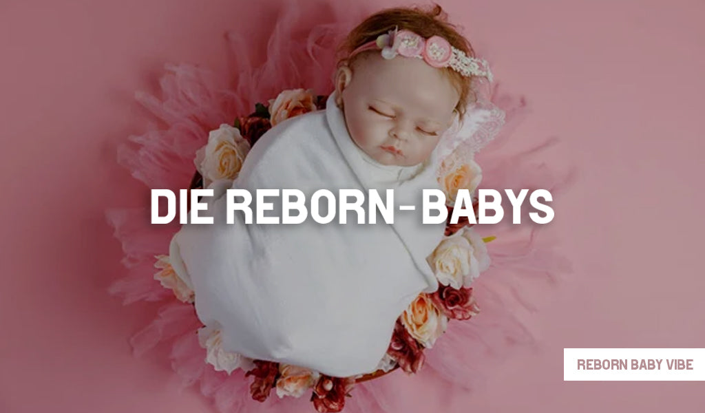 Was Ist Ein Reborn Baby ?