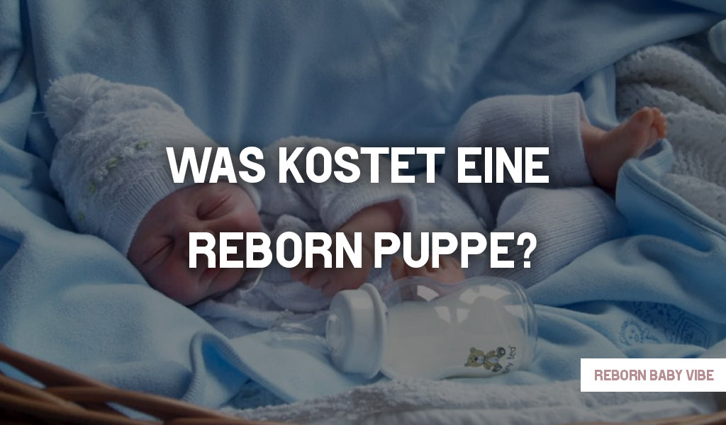 Was Kostet Eine Reborn Puppe?